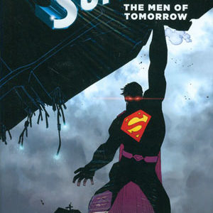 SUPERMAN TP (2011-2015 SERIES: HC) #6: The Men of Tomorrow (#32-39) SUPERMAN TP (2011-2015 SERIES: HC) #6: The Men of Tomorrow (#32-39)