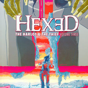 HEXED HARLOT AND THIEF TP #3: #9-12