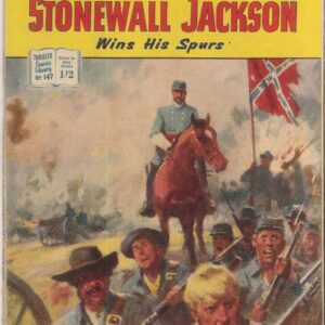 THRILLER COMICS LIBRARY (1953-1957 SERIES) #147: Stonewall Jackson (Wins his Spurs) FN – Australian Variant THRILLER COMICS LIBRARY (1953-1957 SERIES) #147: Stonewall Jackson (Wins his Spurs) FN – Australian Variant