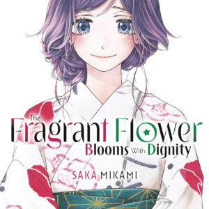 FRAGRANT FLOWER BLOOMS WITH DIGNITY GN #6