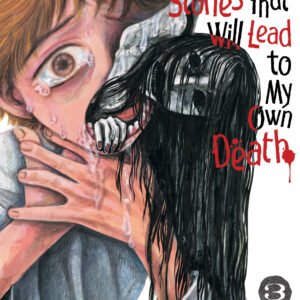 100 GHOST STORIES THAT LEAD TO MY DEATH GN #3