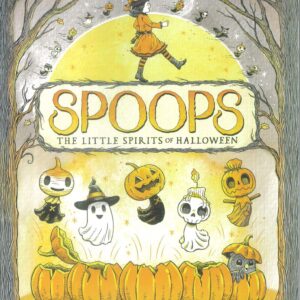 SPOOPS: THE LITTLE SPIRITS OF HALLOWEEN