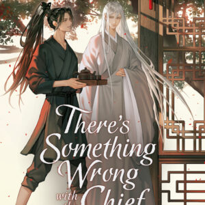THERE’S SOMETHING WRONG WITH THE CHIEF NOVEL #1