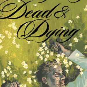 EVERYTHING DEAD & DYING #2 Jacob Phillips cover A