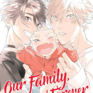 OUR FAMILY, NOW AND FOREVER GN #1