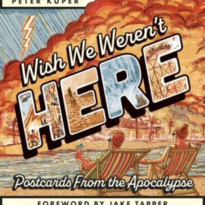 WISH WE WEREN’T HERE TP Peter Kuper
