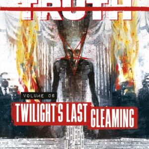 DEPARTMENT OF TRUTH TP #6 Twilight’s Last Gleaming (#28-33)