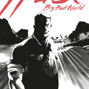 HUCK II: BIG BAD WORLD #6 Rafael Albuquerque B&W cover B