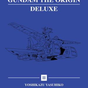 MOBILE SUIT GUNDAM: ORIGIN GN #2 Deluxe Hardcover