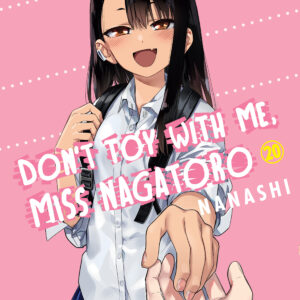 DON’T TOY WITH ME MISS NAGATORO GN #20