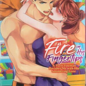 FIRE IN HIS FINGERTIPS: FIREMAN SMOLDERING GAZE GN #9