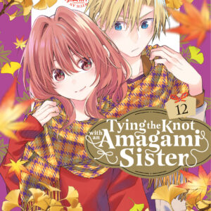 TYING THE KNOT WITH AN AMAGAMI SISTER GN #12