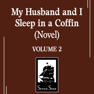 MY HUSBAND AND I SLEEP IN A COFFIN SC NOVEL #2