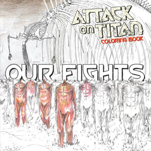 ATTACK ON TITAN ADULT COLORING BOOK #2 Our Fights