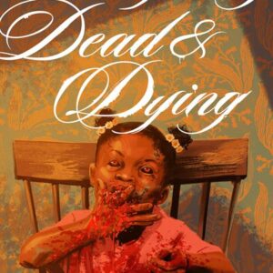 EVERYTHING DEAD & DYING #3 Jacob Phillips cover A