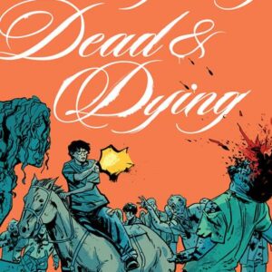 EVERYTHING DEAD & DYING #3 Jacob Phillips Gunshot cover B
