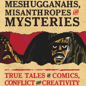 MESSIAHS, MESHUGGANAHS, MISANTHROPES, AND MYSTERIE Bob Levin