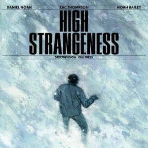 HIGH STRANGENESS: 1967 #2 Noah Bailey cover A