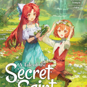 A TALE OF THESECRET SAINT LIGHT NOVEL #9