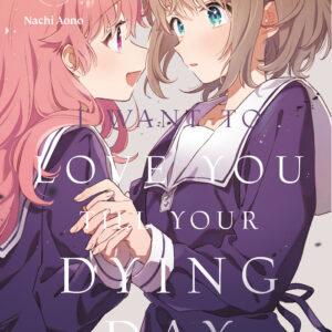 I WANT TO LOVE YOU TILL YOUR DYING DAY GN #6