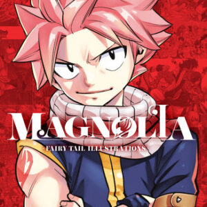 MAGNOLIA: FAIRY TAIL ILLUSTRATIONS