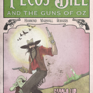 PECOS BILL & THE GUNS OF OZ #1 J. Hammond cover A