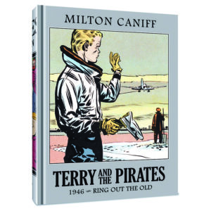 TERRY & THE PIRATES MASTER COLLECTION (HC) #12 1946: Ring out the Old