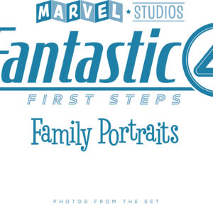 MARVEL STUDIOS FANTASTIC FOUR: ART OF THE MOVIE #1 Family Portraits: Photos from the Set