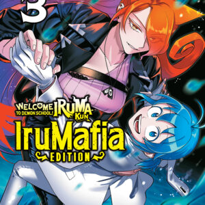 WELCOME TO DEMON SCHOOL IRUMA-KUN: IRUMAFIA EDITIO #3