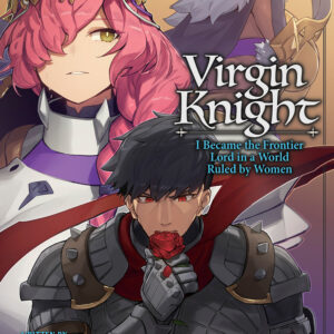 VIRGIN KNIGHT: I BECAME THE FRONTIER LORD NOVEL #2