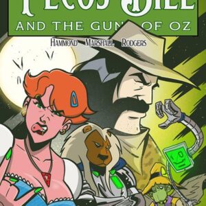 PECOS BILL & THE GUNS OF OZ #2 Erick Marshall, J Hammond cover A