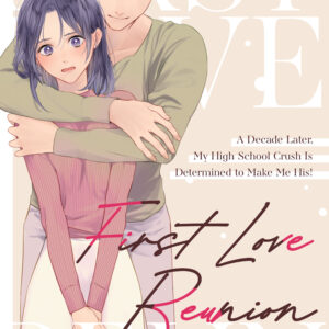 FIRST LOVE REUNION: A DECADE LATER, MY HIGH SCHOOL