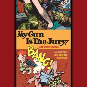 MY GUN IS THE JURY! AND OTHER STORIES (HC) MY GUN IS THE JURY! AND OTHER STORIES (HC)