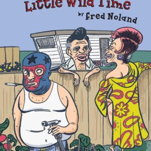 OUR LITTLE WILD TIME TP Fred Noland OUR LITTLE WILD TIME TP Fred Noland