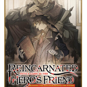 REINCARNATED INTO A GAME AS HEROS FRIEND NOVEL #6