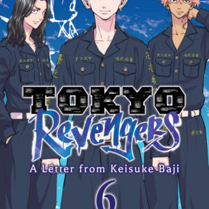 TOKYO REVENGERS: LETTERS FROM KAISUKE BAJI GN #6