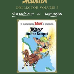 ASTERIX COLLECTOR #5 Asterix and the Banquet (Hardcover) ASTERIX COLLECTOR #5 Asterix and the Banquet (Hardcover)
