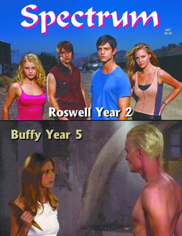 SPECTRUM MAGAZINE #27: Roswell Series 2/Buffy Series 5.