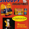 SNOOPY COLLECTIBLES: UNAUTHORIZED GUIDE
