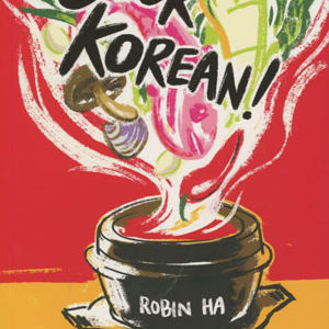 COOK KOREAN: A COMIC BOOK WITH RECIPES