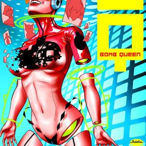 BOMB QUEEN #702: Volume Seven #2 BOMB QUEEN #702: Volume Seven #2