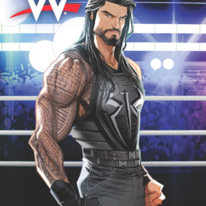 WWE: THEN NOW FOREVER #102: #1 Dan Mora Roman Reigns cover C