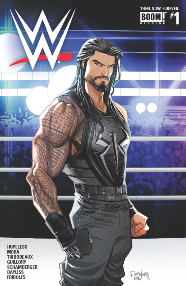 WWE: THEN NOW FOREVER #102: #1 Dan Mora Roman Reigns cover C