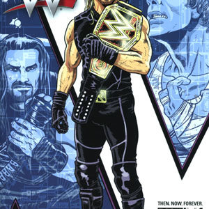 WWE: THEN NOW FOREVER #107: #1 3rd Print