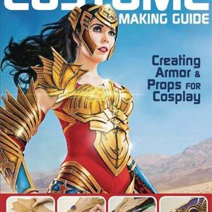 COSTUME MAKING GUIDE #1: Creating Armor & Props for Cosplay