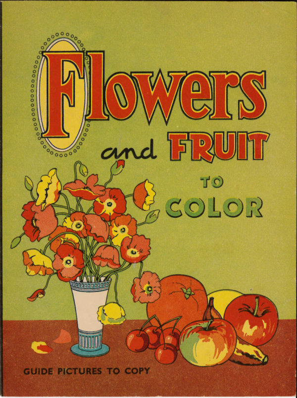 COLORING BOOK OF #222: Flowers and Fruit