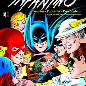 CARMINE INFANTINO: PENCILER PUBLISHER PROVOCATEUR #99: Hardcover edition