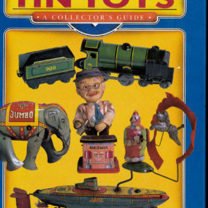 POST-WAR TIN TOYS: A COLLECTOR’S GUIDE: NM