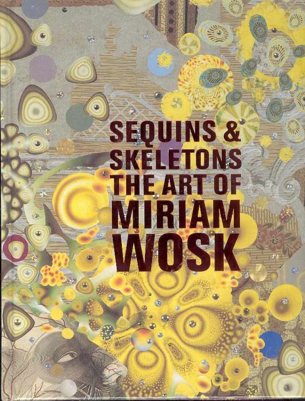 SEQUINS & SKELETONS: ART OF MIRIAM WOSK (HC): NM