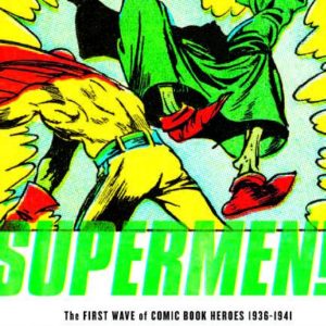 SUPERMEN: FIRST WAVE OF HEROES (1939-1941)
